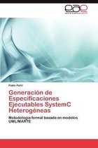 Generacion de Especificaciones Ejecutables Systemc Heterogeneas