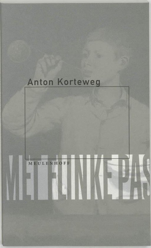 Cover van het boek 'Met flinke pas' van Anton Korteweg