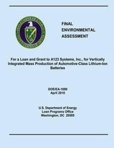 Final Environmental Assessment for a Loan and Grant to A123 Systems, Inc., for Vertically Integrated Mass Production of Automotive-Class Lithium-Ion Batteries (Doe/Ea-1690)