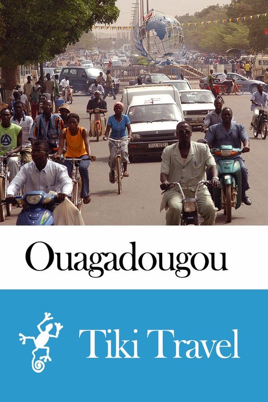 Ouagadougou (Burkina Faso) Travel Guide - Tiki Travel - cover