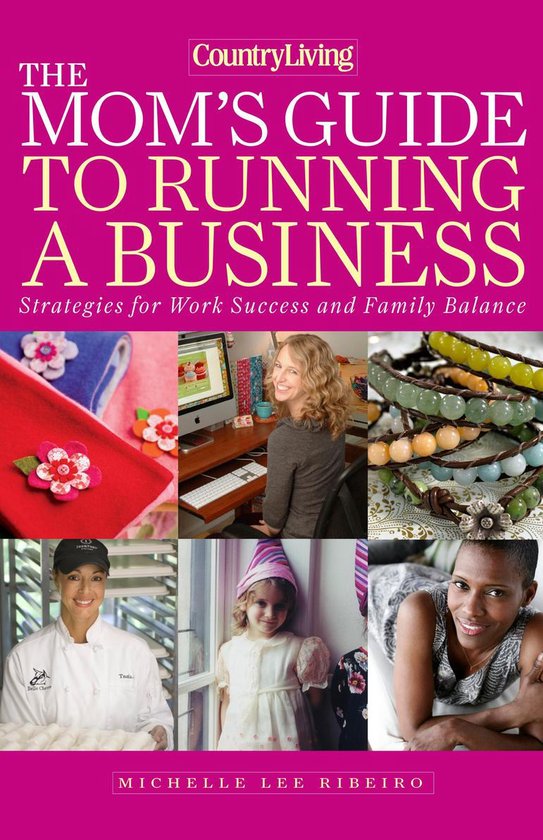 Country Living The Mom's Guide to Running a Business - cover