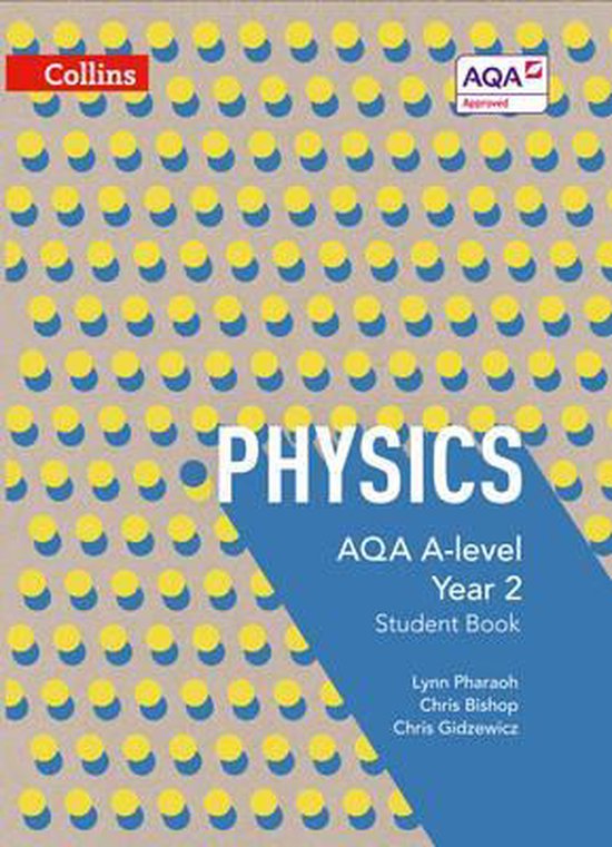 AQA A Level Physics Year 2 Student Book (Collins AQA A Level Science)