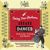 Various Artists - Swing Your Partner. Square Dances From The 1940s (CD)