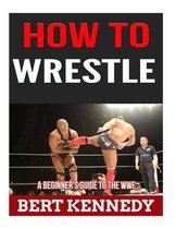 How To Wrestle