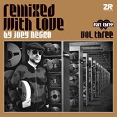 Remixed With Love By Joey Negro