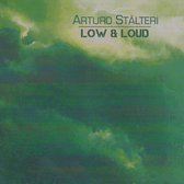 Arturo Stalteri - Low & Loud (CD)