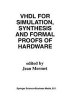 VHDL for Simulation, Synthesis and Formal Proofs of Hardware