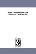 Recent Exemplifications of False Philology. by Fitzedward Hall.