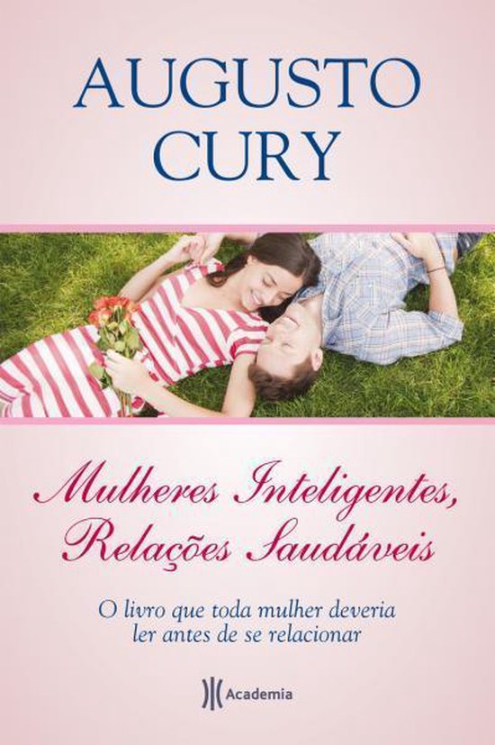 Mulheres Inteligentes, relações saudavéis (ebook), Augusto Cury ...