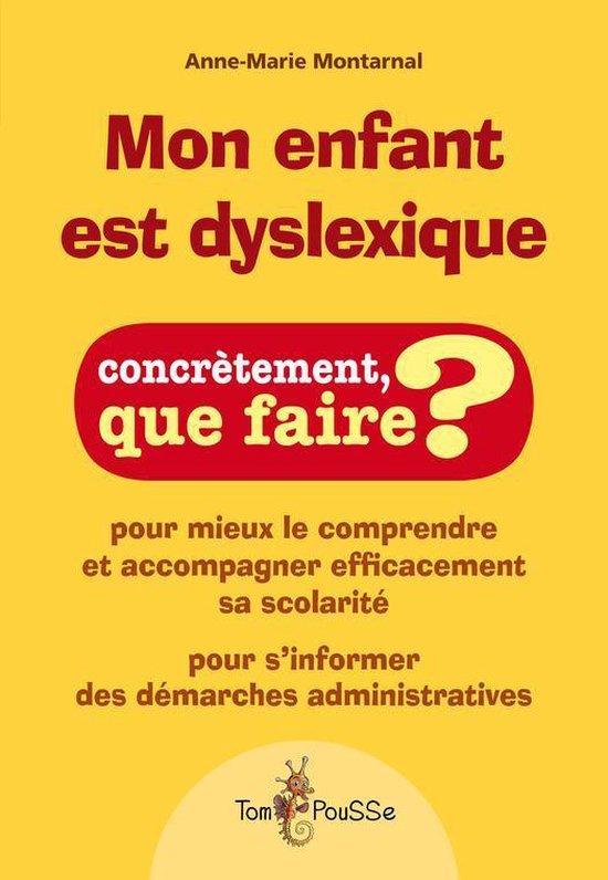 Concrètement, que faire ? - Mon enfant est dyslexique - cover