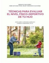 Técnicas para evaluar el nivel físico-deportivo de tu hijo