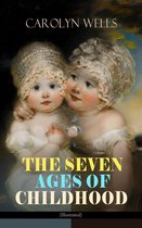 Omslag THE SEVEN AGES OF CHILDHOOD (Illustrated)