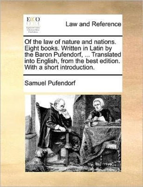 Of the law of nature and nations. Eight books. Written in La ... - cover