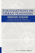 Foundations in Urban Planning - Ebenezer Howard