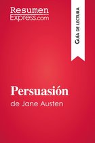 Guía de lectura - Persuasión de Jane Austen (Guía de lectura)