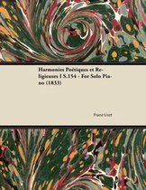 Harmonies PoÃ©tiques et Religieuses I S.154 - For Solo Piano (1833)