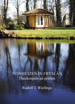 Tuinhuizen in Fryslân