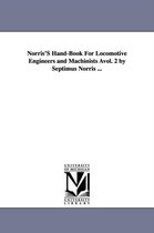 Norris's Hand-Book for Locomotive Engineers and Machinists Avol. 2 by Septimus Norris ...