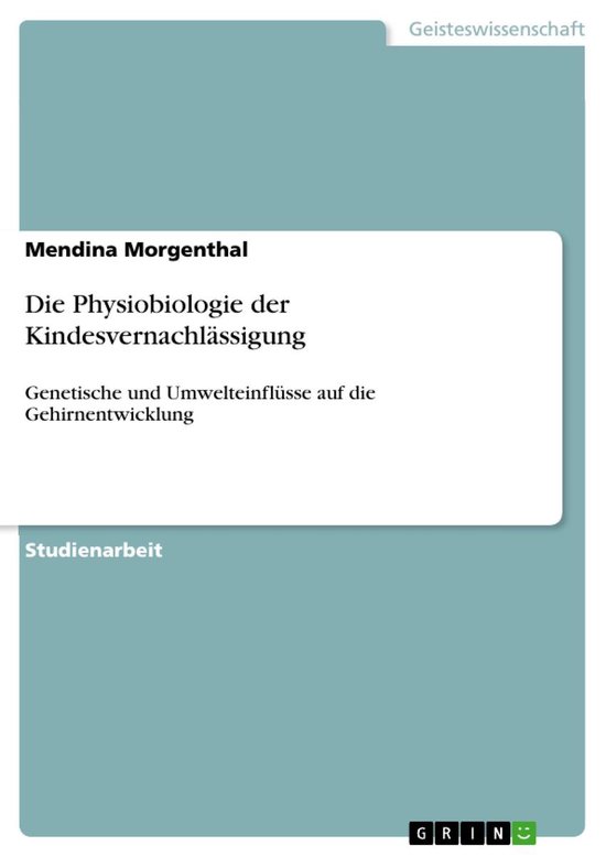 Die Physiobiologie der Kindesvernachlässigung - cover