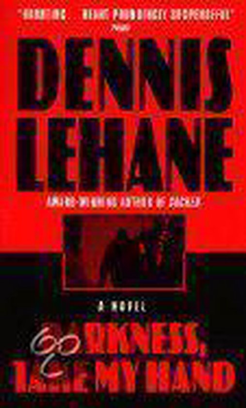 Boekomslag van 'Darkness, Take My Hand' van Dennis Lehane. Rood met zwarte letters.