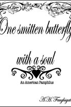 One Smitten Butterfly with a Soul