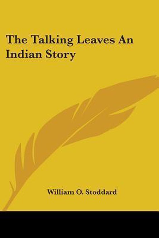 The Talking Leaves an Indian Story