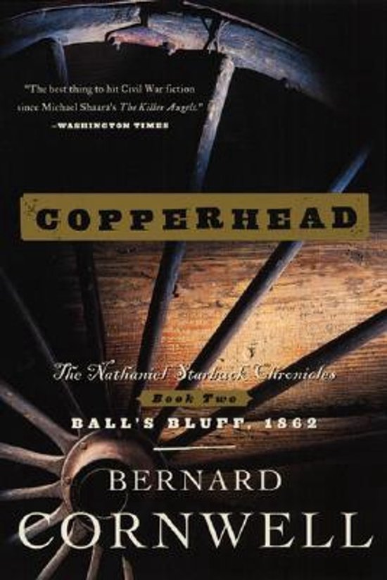Boekcover van COPPERHEAD, The Nathaniel Starback Chronicles, Book Two, Ball's Bluff, 1862 door Bernard Cornwell.