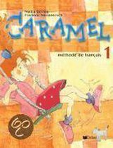 Caramel, Livre d'eleve 1. Methode de francais