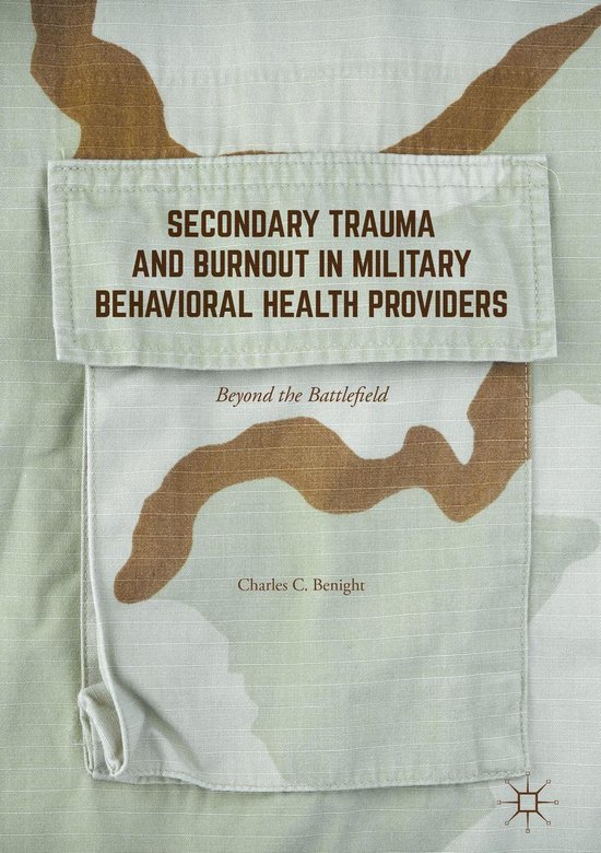 Behavioral Science and Psychology (R0) - Secondary Trauma and Burnout in Military Behavioral Health Providers