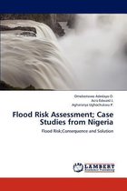 Flood Risk Assessment; Case Studies from Nigeria