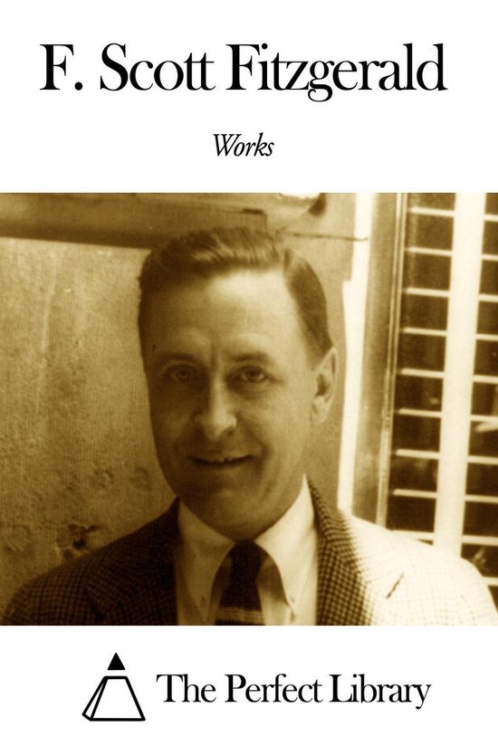 Works of F. Scott Fitzgerald (ebook), F. Scott Fitzgerald 9791021353282 Boeken