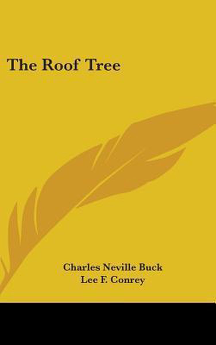 The Roof Tree van Charles Neville Buck