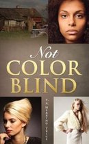 Not Color Blind