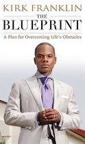 Kirk Franklin The Blueprint: Een Plan voor het Overwinnen van Levensobstakels