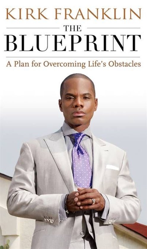 Kirk Franklin The Blueprint: Een Plan voor het Overwinnen van Levensobstakels
