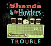 Shanda & The Howlers - Trouble (CD)