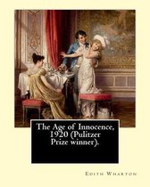 The Age of Innocence, 1920 (Pulitzer Prize Winner).Novel by
