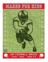 Mazes for Kids: 100 Football Mazes