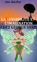 La sensibilité et L'imagination chez George Sand