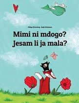 Mimi Ni Mdogo? Jesam Li Ja Mala?