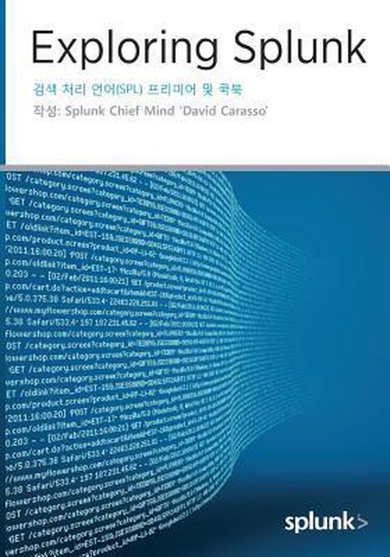 Exploring Splunk 검색 처리 언어(SPL) 프리미어 및 쿡북 | 9780989444804 | David ...