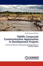 Tasafs Corporate Communication Approaches in Development Projects