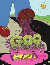 Goo On Your Shoe