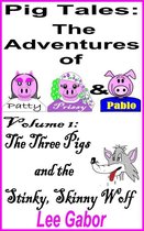 Pig Tales: Volume 1 - The Stinky, Skinny Wolf