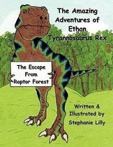 The Amazing Adventures of Ethan-Tyrannosaurus-Rex