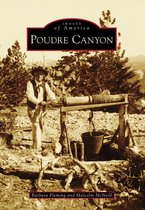 Images of America - Poudre Canyon
