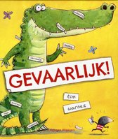 Gevaarlijk!