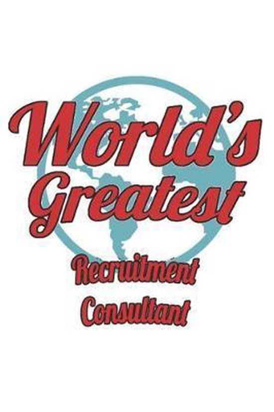 World's Greatest Recruitment Consultant
