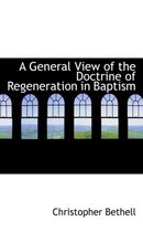 A General View of the Doctrine of Regeneration in Baptism