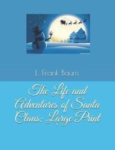 The Life and Adventures of Santa Claus